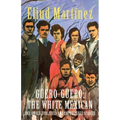 Güero-Güero: The White Mexican and Other Published and Unpublished Stories