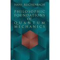 Philosophic Foundations of Quantum Mechanics