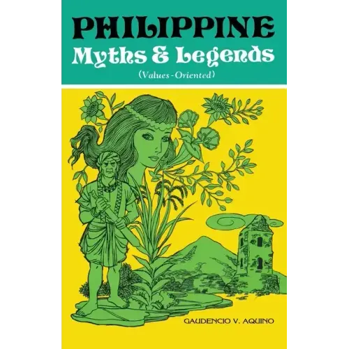 PHILIPPINE Myths & Legends (Values-Oriented)