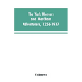 The York mercers and merchant adventurers, 1356-1917