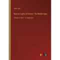 Beacon Lights of History: The Middle Ages: Volume 3, Part 1 - in large print