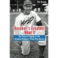 Baseball's Greatest What If: The Story and Tragedy of Pistol Pete Reiser