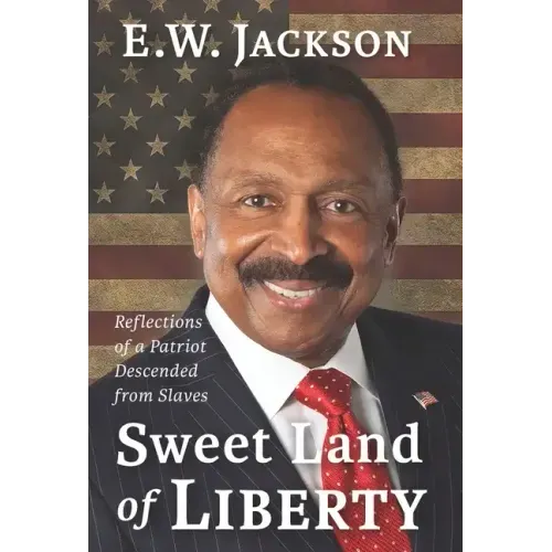 Sweet Land of Liberty:: Reflections of a Patriot Descended from Slaves