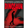 Dinosaur: The New World Series Book One