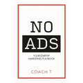 No Ads: Your Startup Marketing Playbook