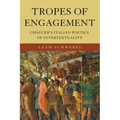Tropes of Engagement: Chaucer's Italian Poetics of Intertextuality