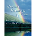 Chasing Rainbows of Eden: Self Healing in the 21st Century