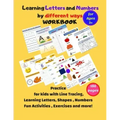 Learning Letters and Numbers by different ways Workbook: Practice kids&pre k with Line Tracing, Following Directions, Learning Letters, Shapes, Number