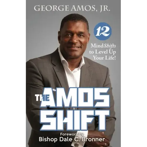 The Amos Shift: 12 MindShifts to Level Up Your Life!