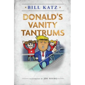 Donald's Vanity Tantrums