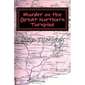 Murder on the Great Northern Turnpike