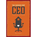 The Chicken Coop CEO: Lessons in Life and Leadership