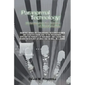 Paranormal Technology: Understanding the Science of Ghost Hunting