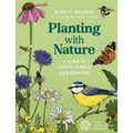 Planting with Nature: A Guide to Sustainable Gardening