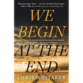 We Begin at the End