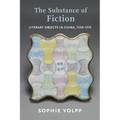 The Substance of Fiction: Literary Objects in China, 1550-1775