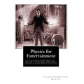 Physics for Entertainment: & The Inventions Researches and Writings of Nikola Tesla With Special Reference To His Work In Polyphase Currents And