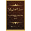 The New English Canaan of Thomas Morton: With Introductory Matter and Notes (1883)