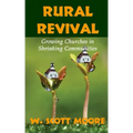 Rural Revival: Growing Churches in Shrinking Communities