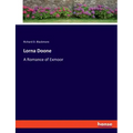 Lorna Doone: A Romance of Exmoor