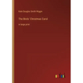 The Birds' Christmas Carol: in large print