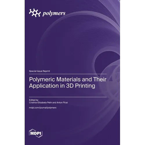 Polymeric Materials and Their Application in 3D Printing