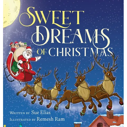 Sweet Dreams of Christmas: A Children's Bedtime Story for Ages 3-5