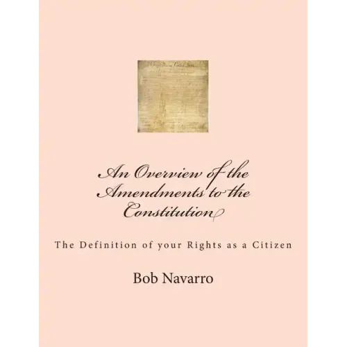 An Overview of the Amendments to the Constitution