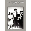 La Nostra Costa (Our Coast: A Family's Journey to and from the North Coast of Santa Cruz, California (1923-1983)