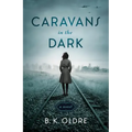Caravans in the Dark