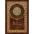 The Last of the Mohicans (Royal Collector's Edition) (Case Laminate Hardcover with Jacket)