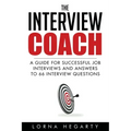 The Interview Coach: Winning Strategies for Interviews