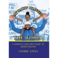 My Daddy Changed the World: A Parent's and Kids Guide to Defeat Racism