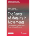 The Power of Morality in Movements: Civic Engagement in Climate Justice, Human Rights, and Democracy