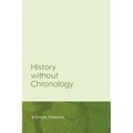 History Without Chronology