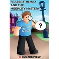 Fraser2TheMax and the MeepCity Mystery: F2TM (Adventures in Roblox)