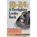 10-24: A Firefighter Looks Back