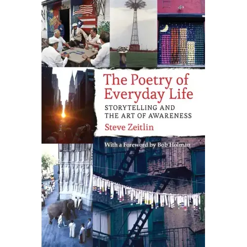 The Poetry of Everyday Life: Storytelling and the Art of Awareness