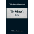 The Winter's Tale (World Classics Shakespeare Series)