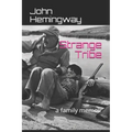 Strange Tribe: a family memoir