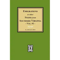 Emigrations to Other States from Southside Virginia - Vol. #1