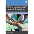 Effective Management of Nonprofit Organizations: Leading Relationships with Stakeholders
