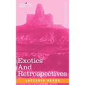 Exotics and Retrospectives