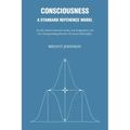Consciousness: A Standard Reference Model