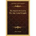 The March of God in the Age-Long Struggle