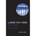 Under the Moon in Illinois