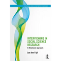 Interviewing in Social Science Research: A Relational Approach
