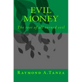 Evil Money: The root of all turned evil