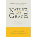 Nature and Grace: A New Approach to Thomistic Ressourcement