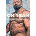 Oh Yeah: A Bear Poetry Anthology